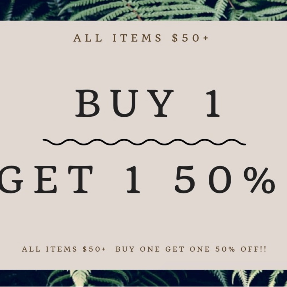 $50+ BOGO 50% OFF